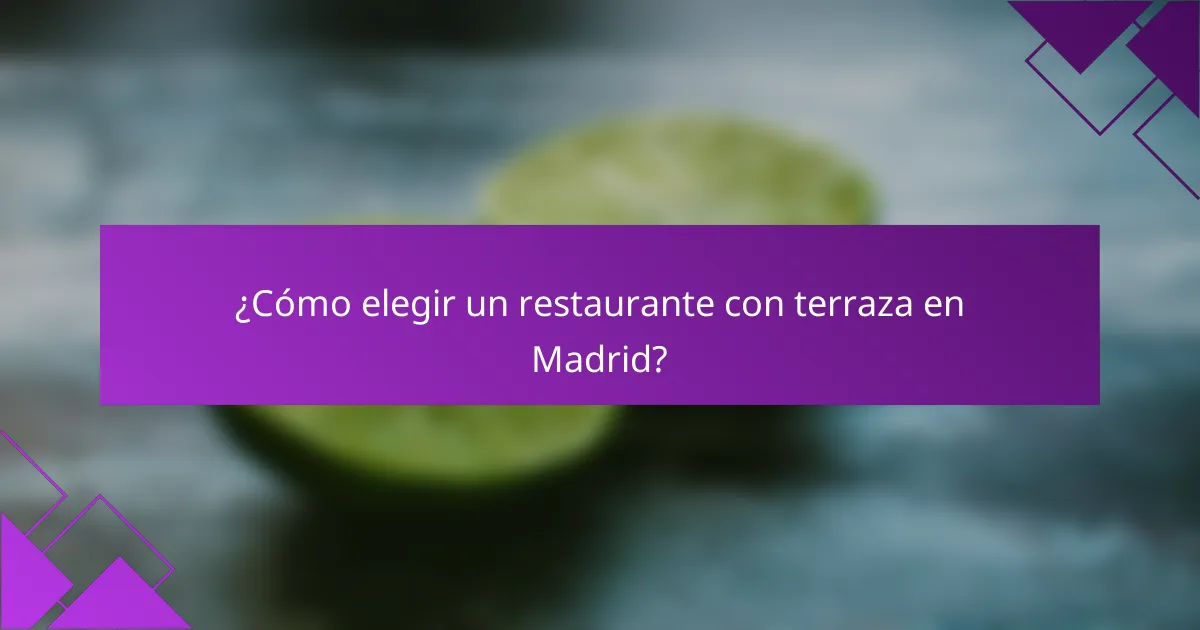 ¿Cómo elegir un restaurante con terraza en Madrid?
