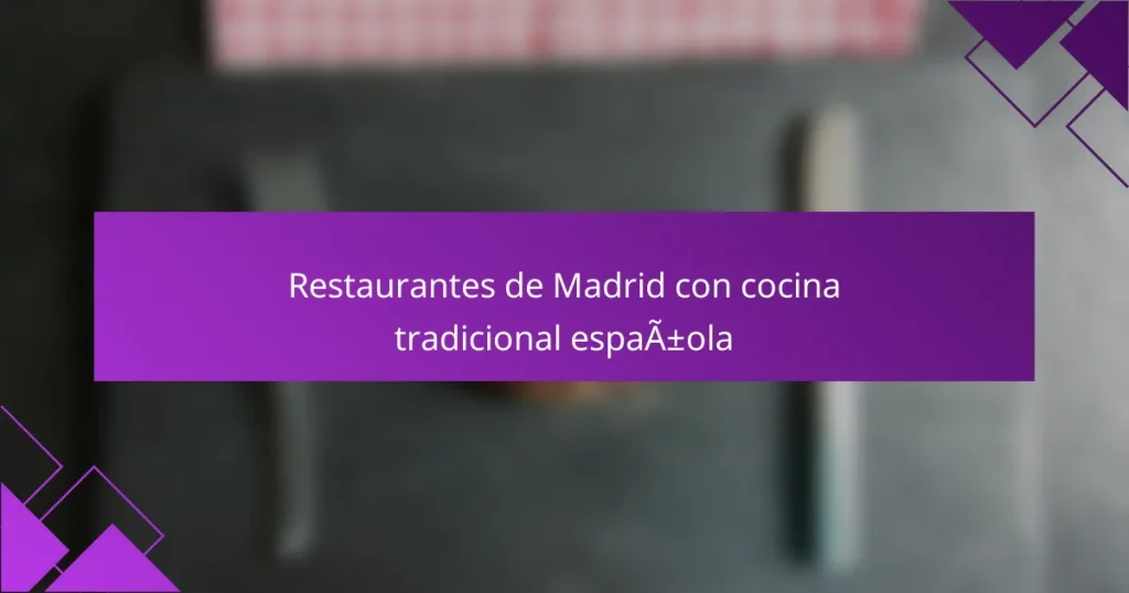 Restaurantes de Madrid con cocina tradicional española