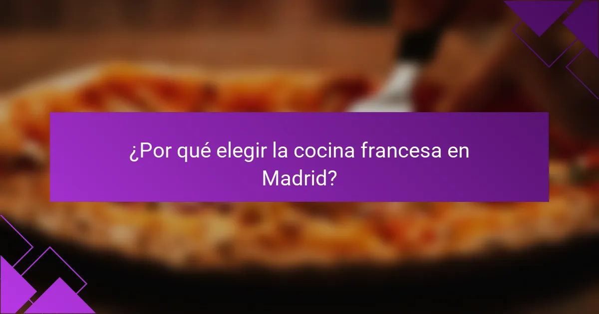 ¿Por qué elegir la cocina francesa en Madrid?